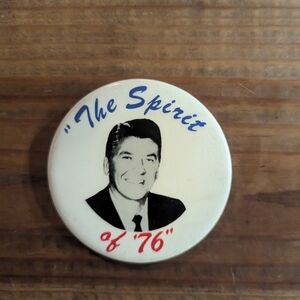 Reagan‎ The Spirit Of '76 Campaign Pin 3"